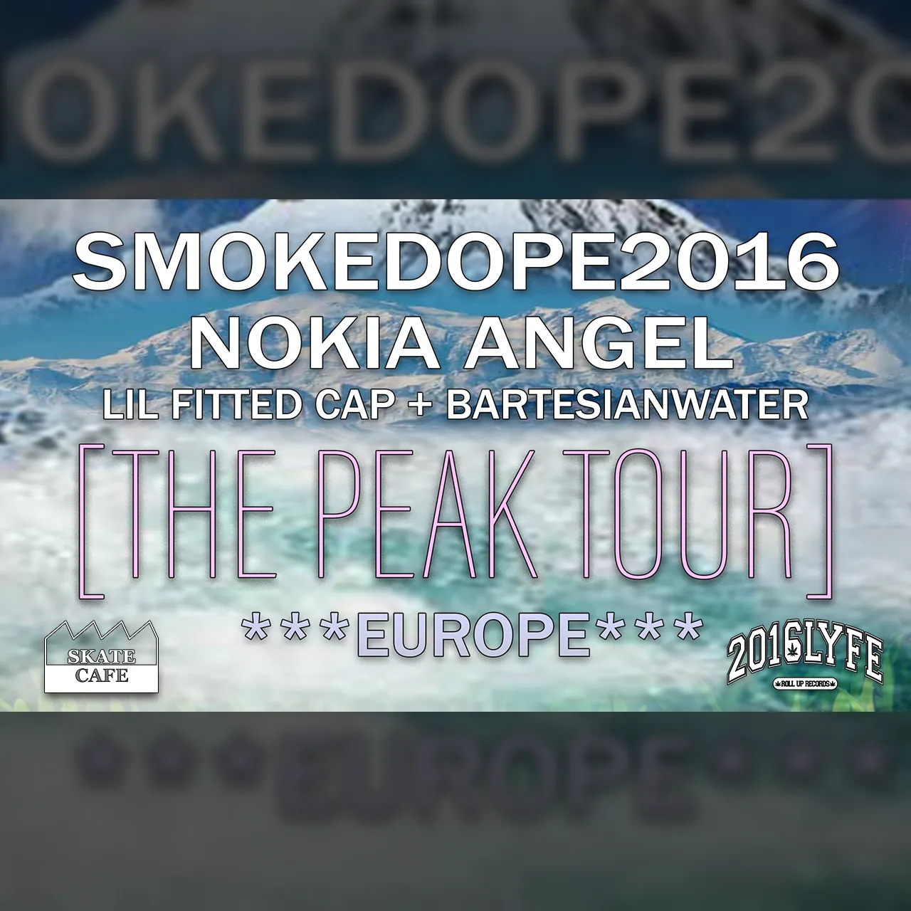 THE PEAK TOUR: SMOKEDOPE2016 (LIVE), NOKIA ANGEL (LIVE), LIL FITTED CAP, BARTESIANWATER